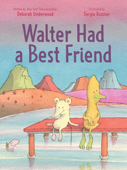 Title details for Walter Had a Best Friend by Deborah Underwood - Available